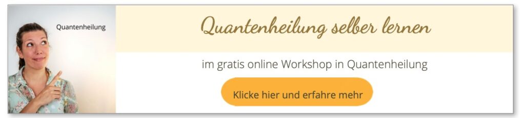 Anmelden zum gratis online Workshop in Quantenheilung